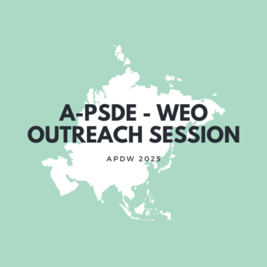 A-PSDE - WEO Outreach Session at APDW 2025